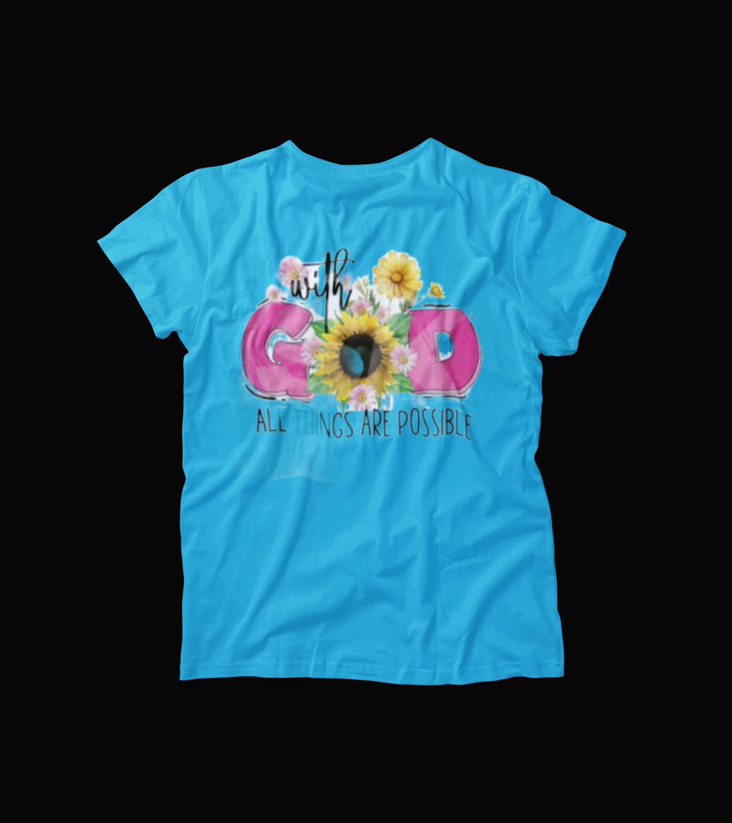 With God All Things Are Possible T-Shirt – Faith Floral Christian Tee – Sunflower Religious Shirt for Women